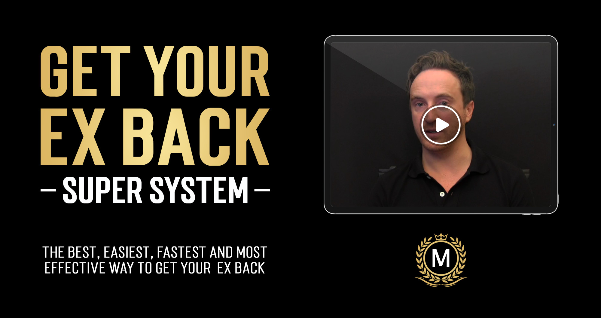 Get Your Ex Back Super System by Dan Bacon