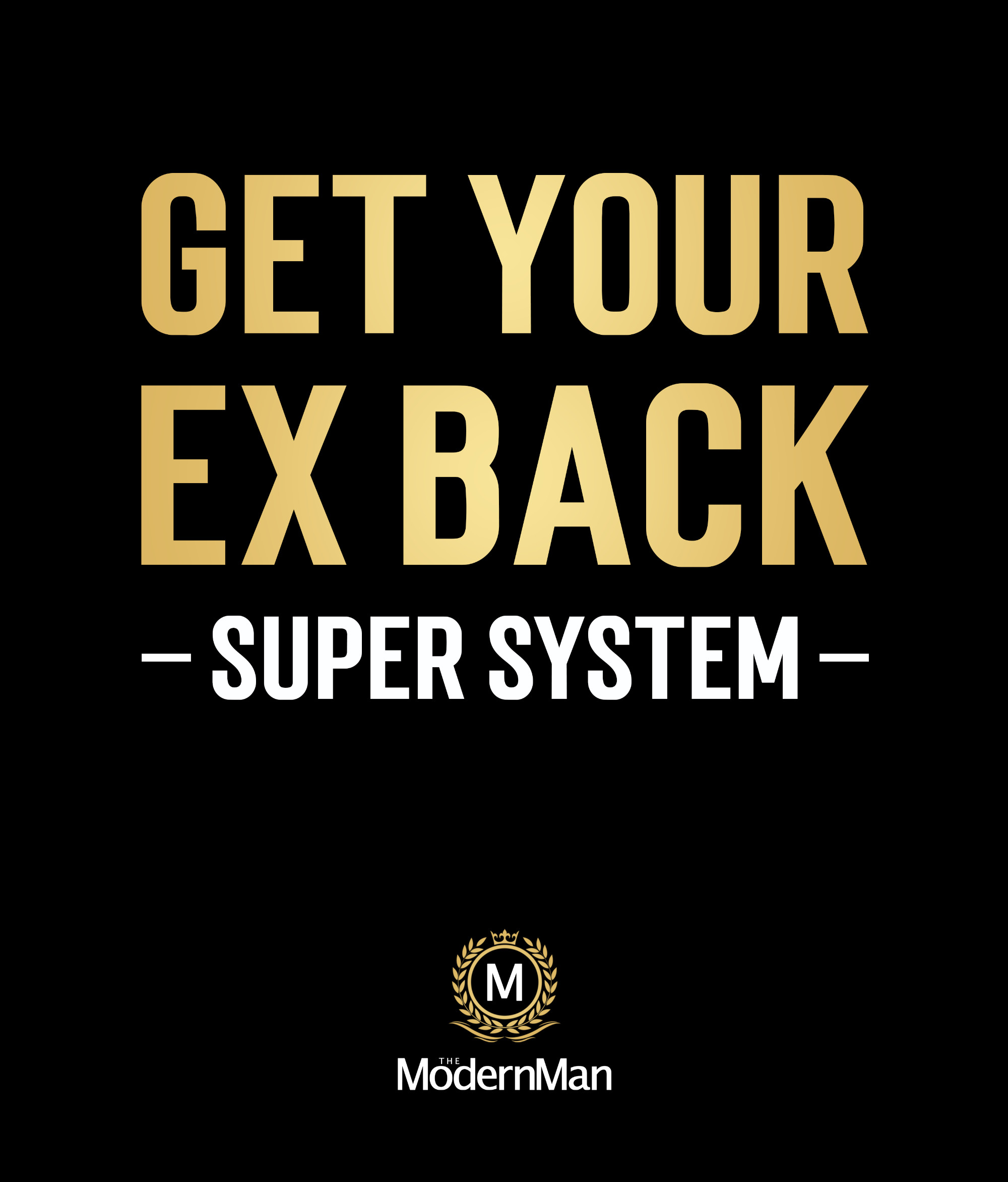 Get Your Ex Back Super System by Dan Bacon - Download or Watch Online now