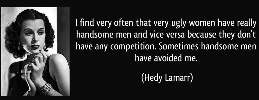 Hedy Lamarr quote