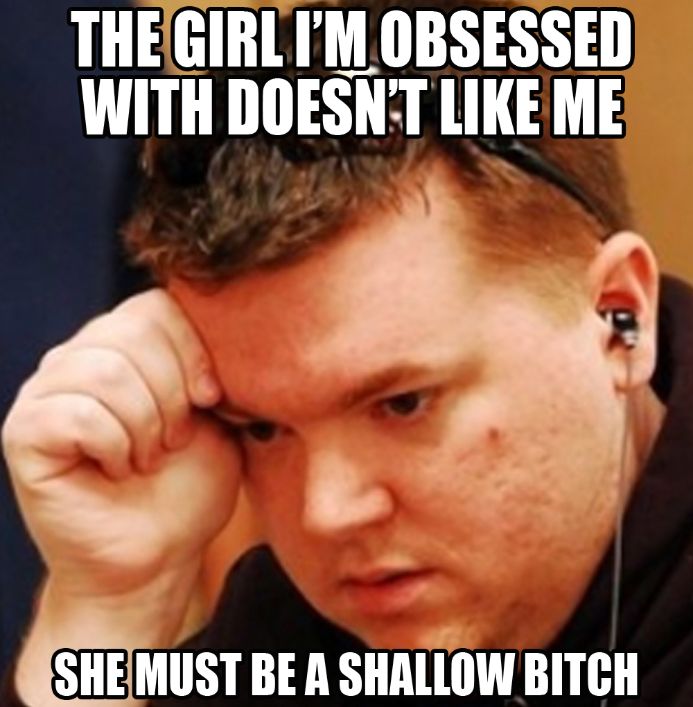 The girl I'm obsessed with doesn't like me. She must be a shallow bitch